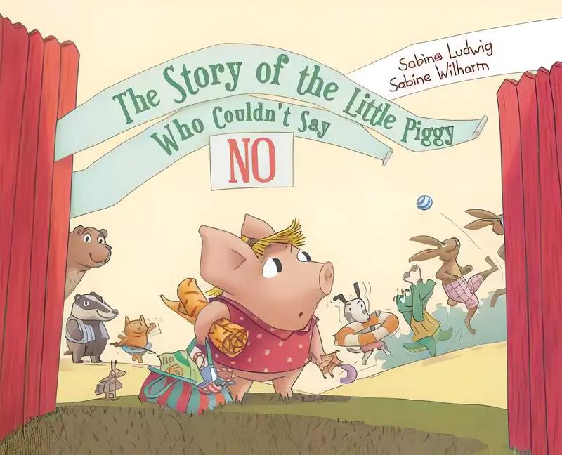 The Story of the Little Piggy Who Couldn't Say No