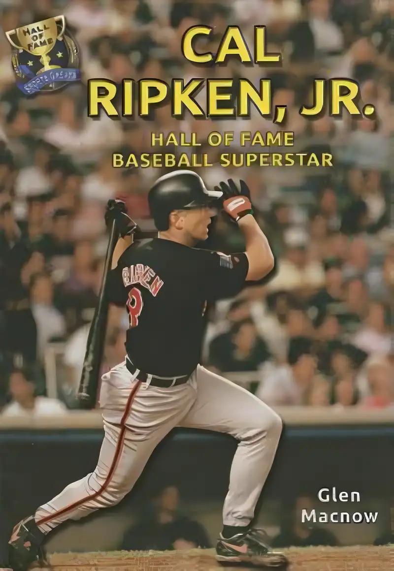 Cal Ripken, Jr.: Hall of Fame Baseball Superstar (Hall of Fame Sports Greats)