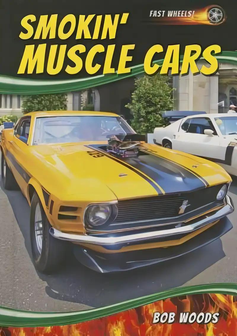 Smokin' Muscle Cars (Fast Wheels!)