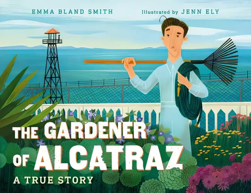 Book cover of 'The Gardener of Alcatraz: A True Story'