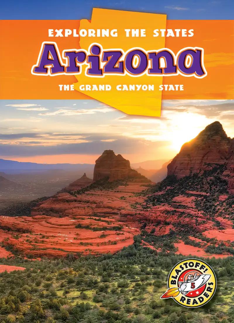 Arizona: The Grand Canyon State (Exploring the States)