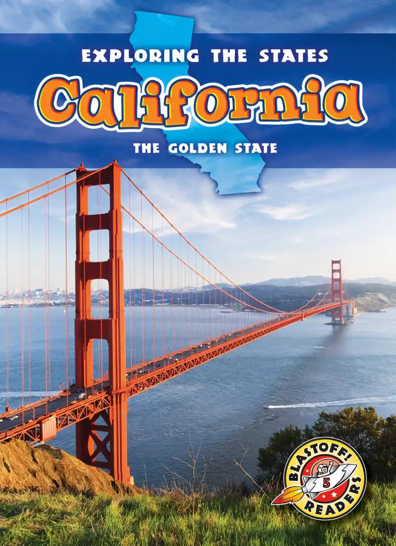 California: The Golden State (Blastoff Readers. Level 5) (Exploring the States)