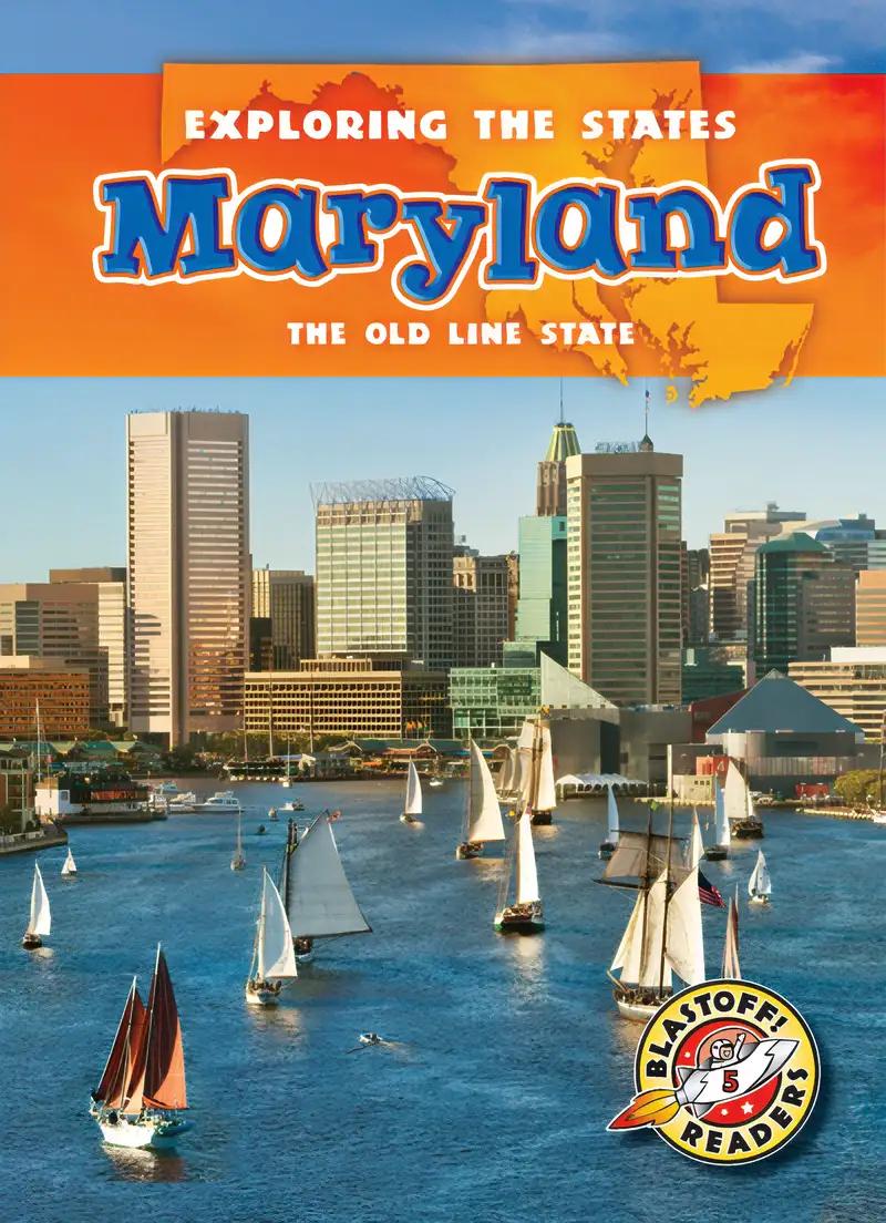 Maryland: The Old Line State (Exploring the States) (Exploring the States: Blastoff! Readers, Level 5)