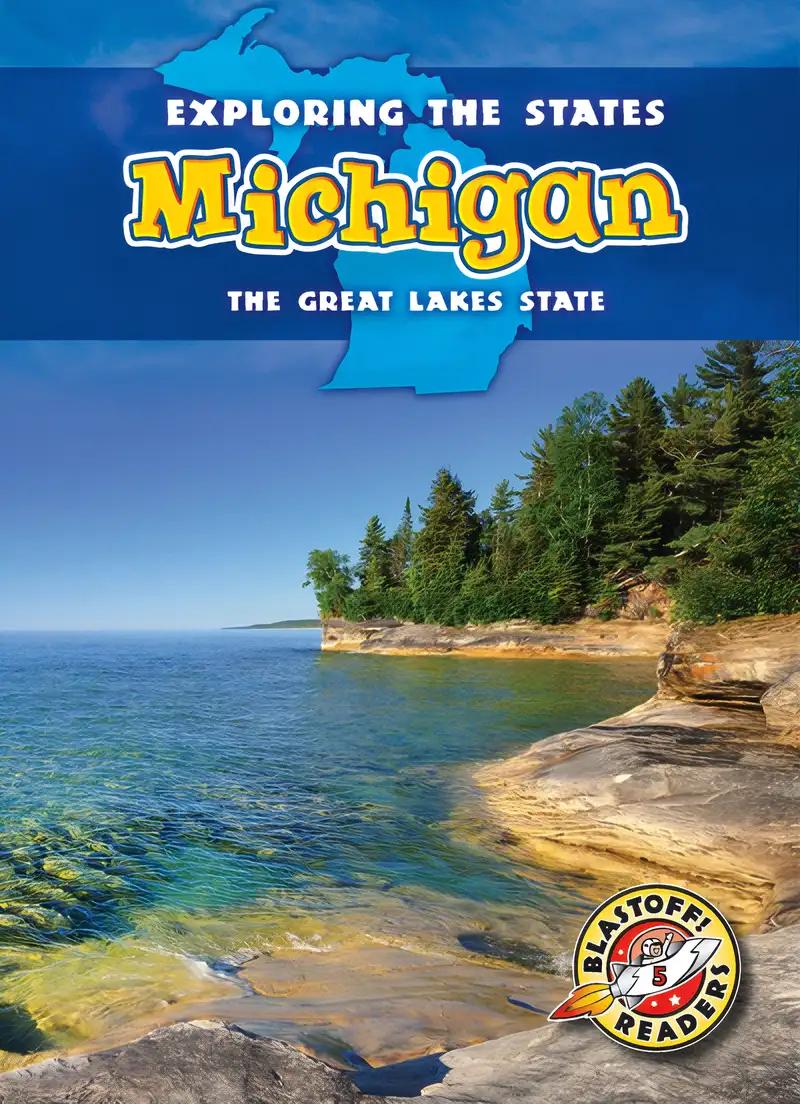 Michigan: The Great Lakes State (Exploring the States)