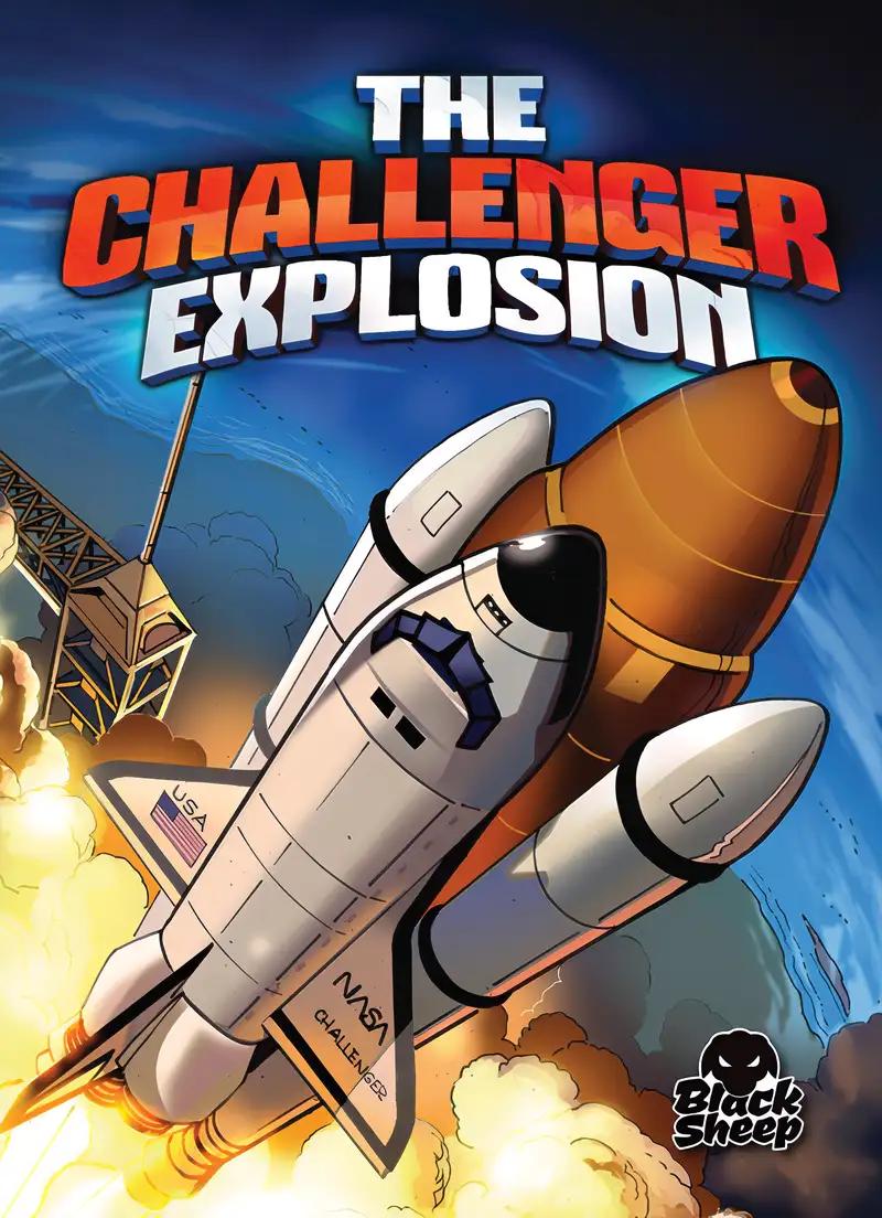 The Challenger Explosion (Black Sheep: Disaster Stories)