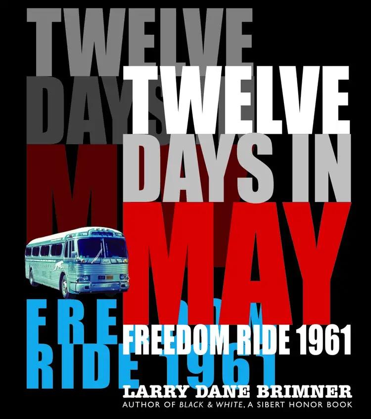 Twelve Days in May: Freedom Ride 1961