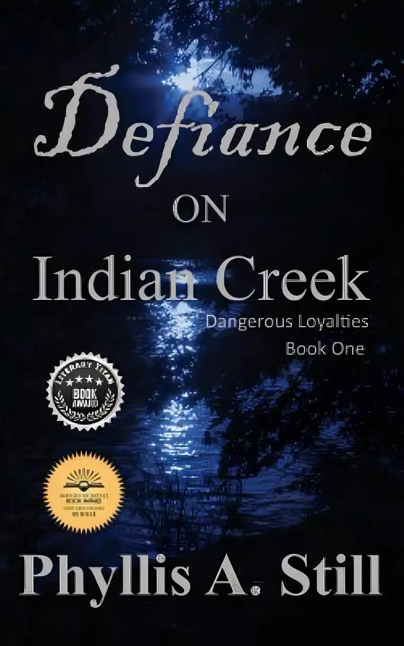 Defiance on Indian Creek: Dangerous Loyalties Book One