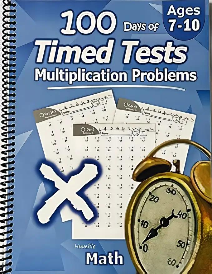 Humble Math - 100 Days of Timed Tests: Multiplication: Grades 3-5, Math Drills, Digits 0-12, Reproducible Practice Problems