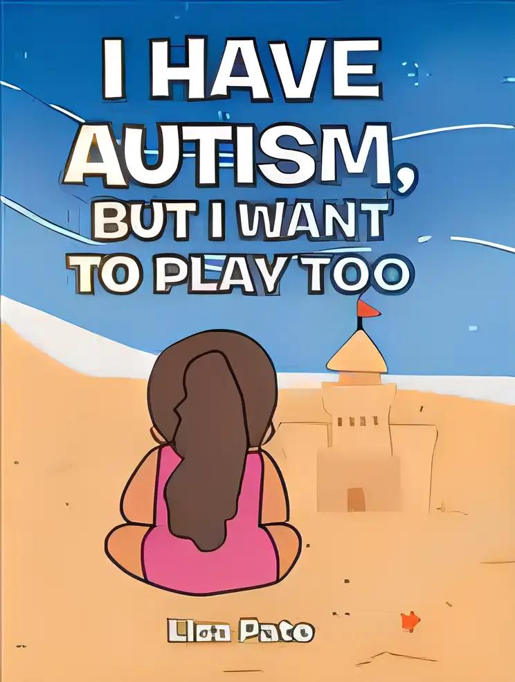 I Have Autism, but I Want to Play Too