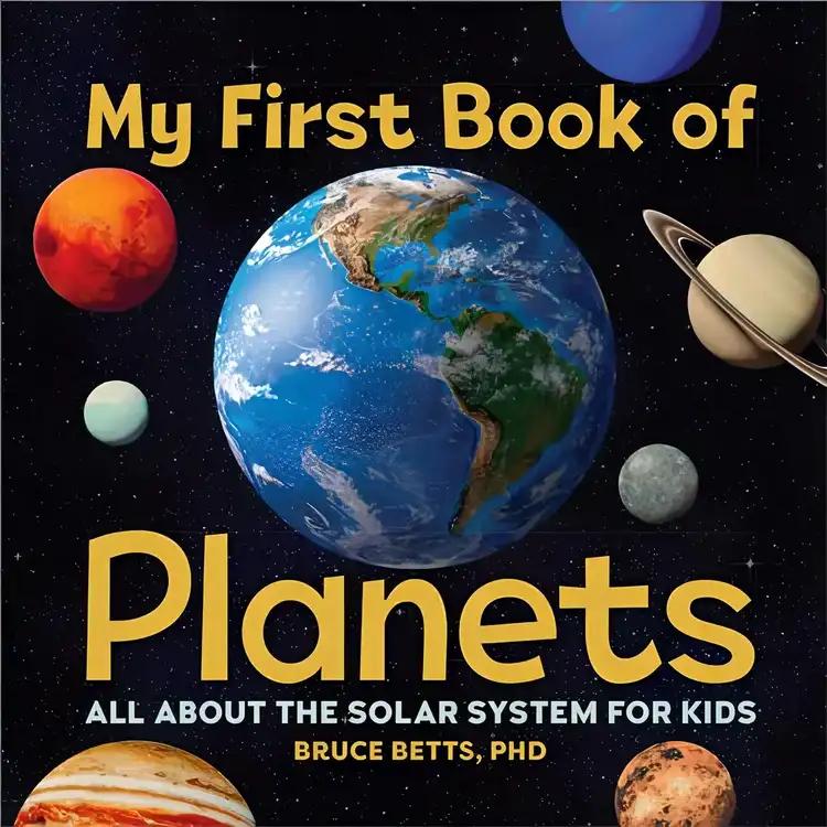 My First Book of Planets: All About the Solar System for Kids