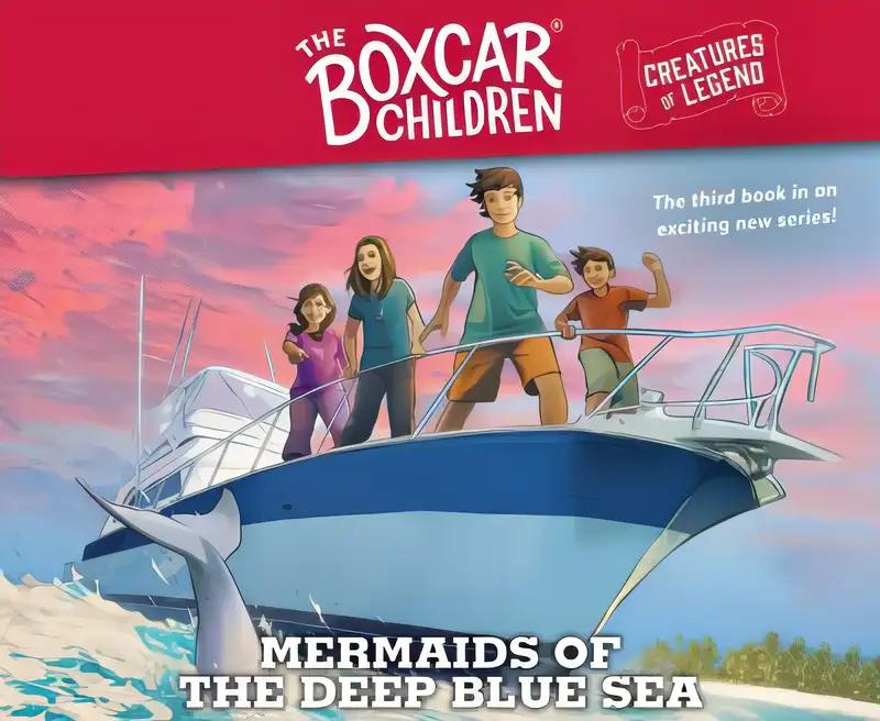 Mermaids of the Deep Blue Sea (The Boxcar Children Creatures of Legend)