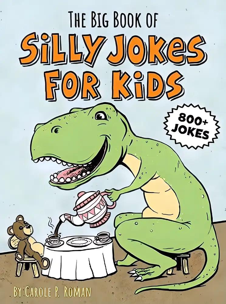 The Big Book of Silly Jokes for Kids