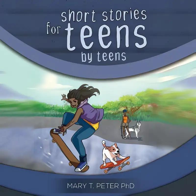 Short Stories for Teens by Teens