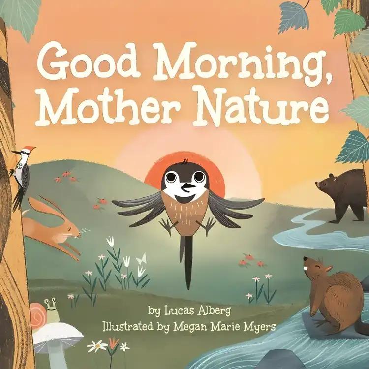 Good Morning, Mother Nature: (Nature Time)