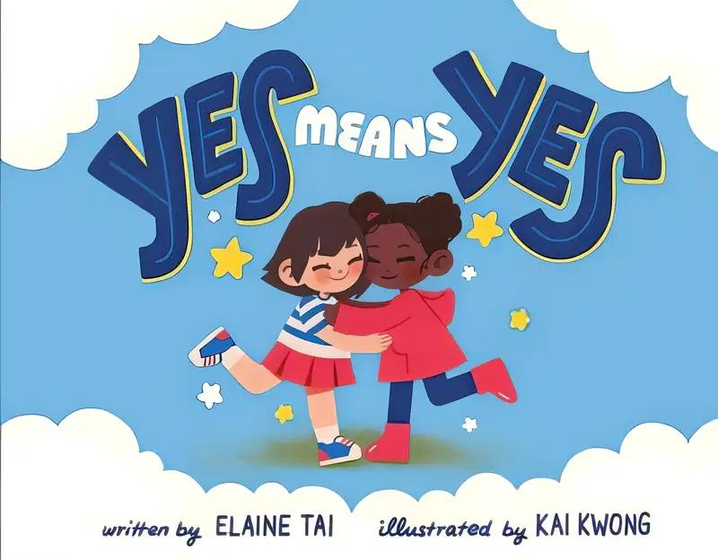 Yes Means Yes!: A Picture Book About Consent