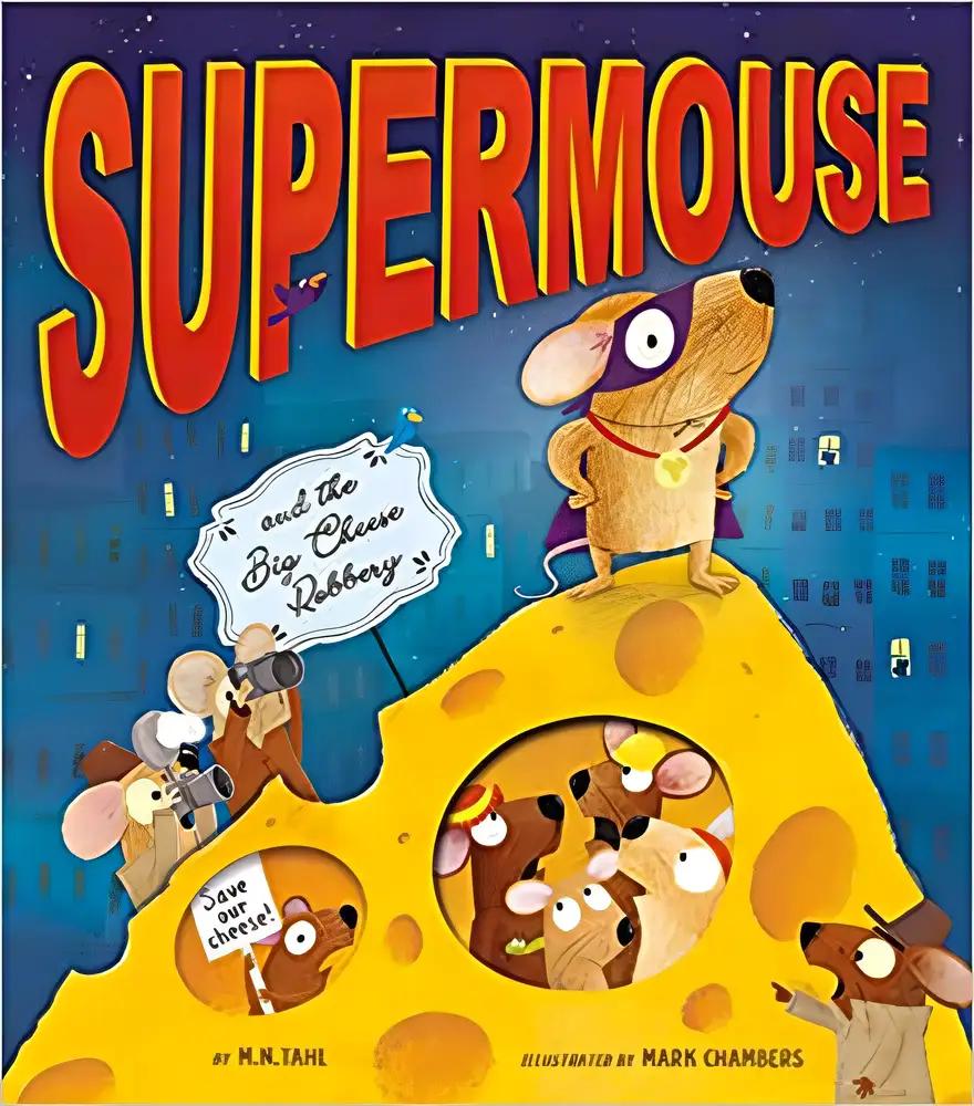 Supermouse and the Big Cheese Robbery