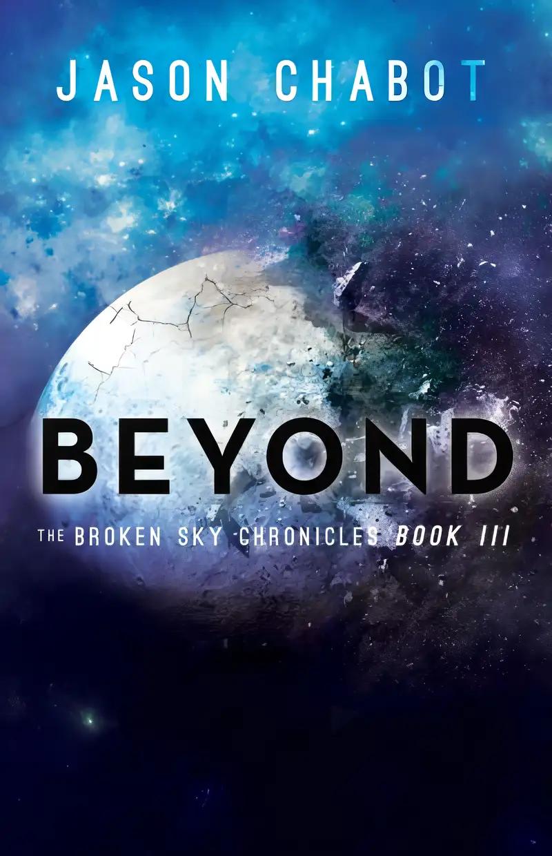 Beyond: Broken Sky Chronicles, Book 3