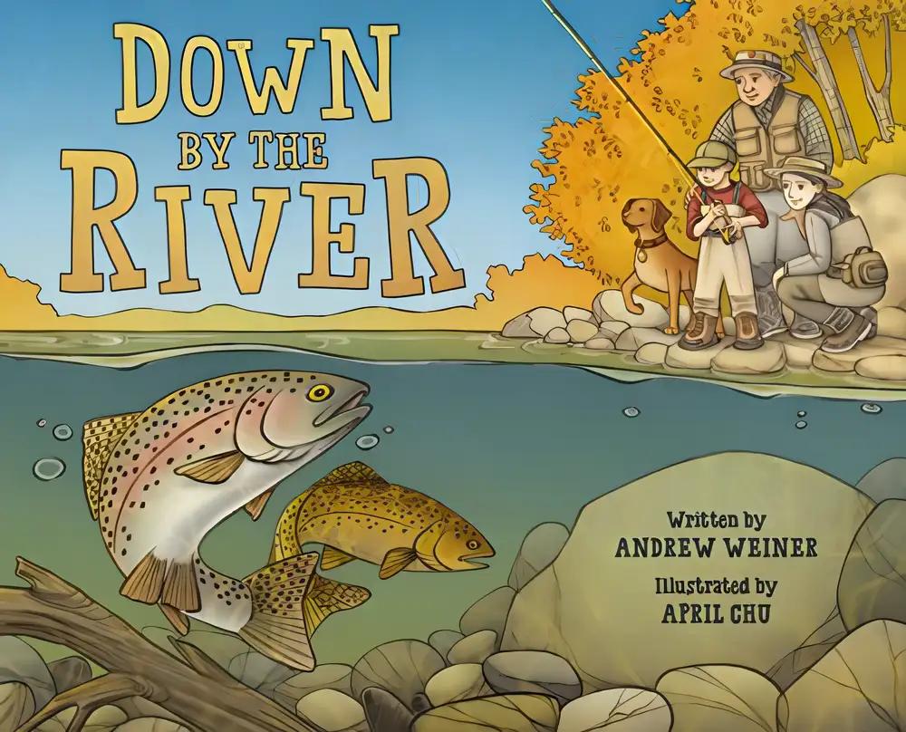 Down by the River: A Family Fly Fishing Story