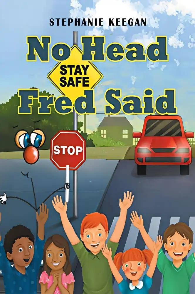 No Head Fred Said: Stay Safe