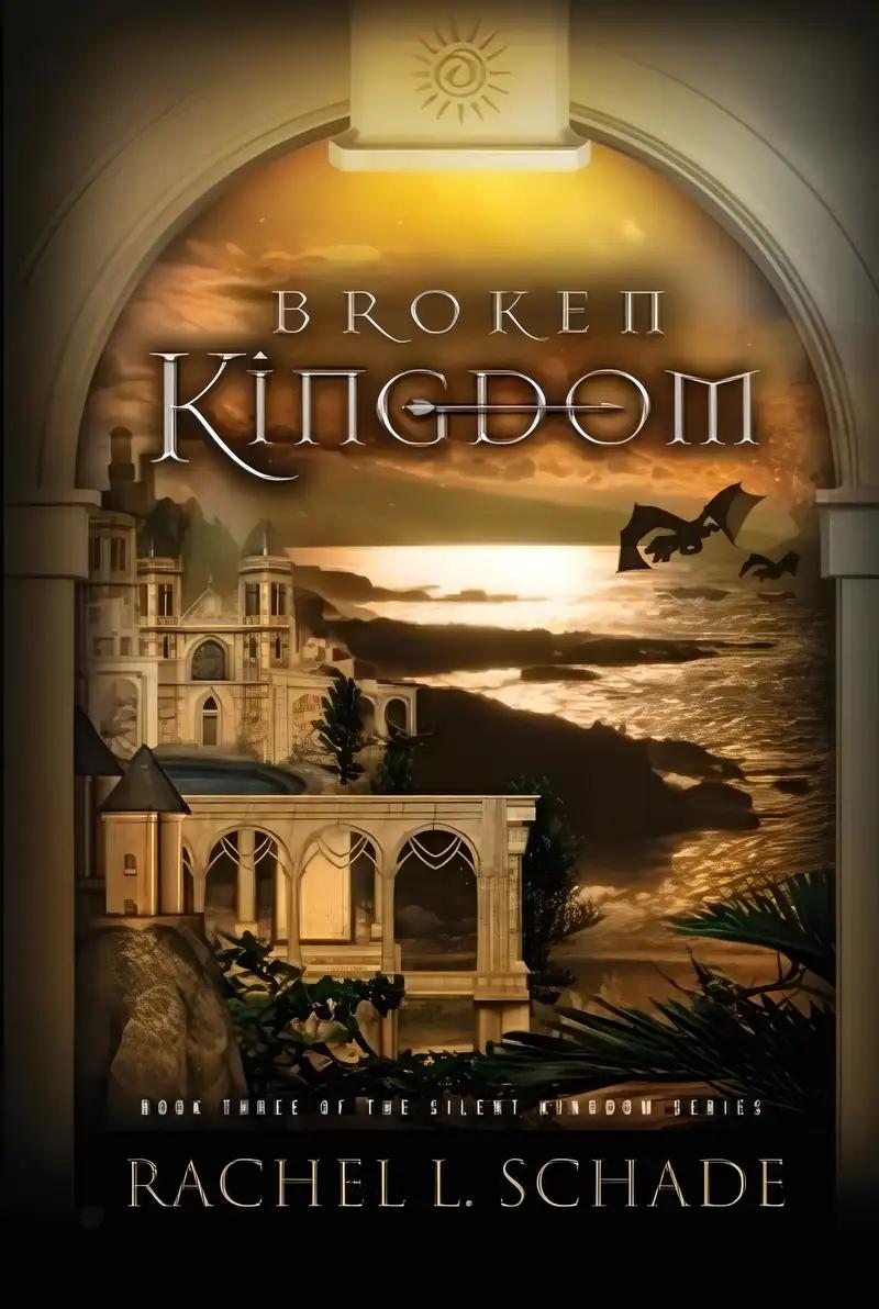 Broken Kingdom (Silent Kingdom Book 3)