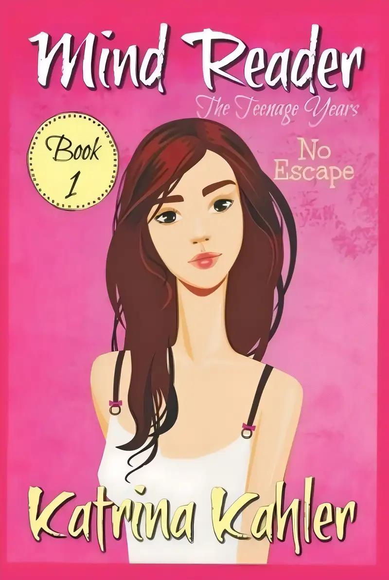 Mind Reader - The Teenage Years: Book 1 - No Escape: Books for Girls (Mind Reader The Teenage Years)