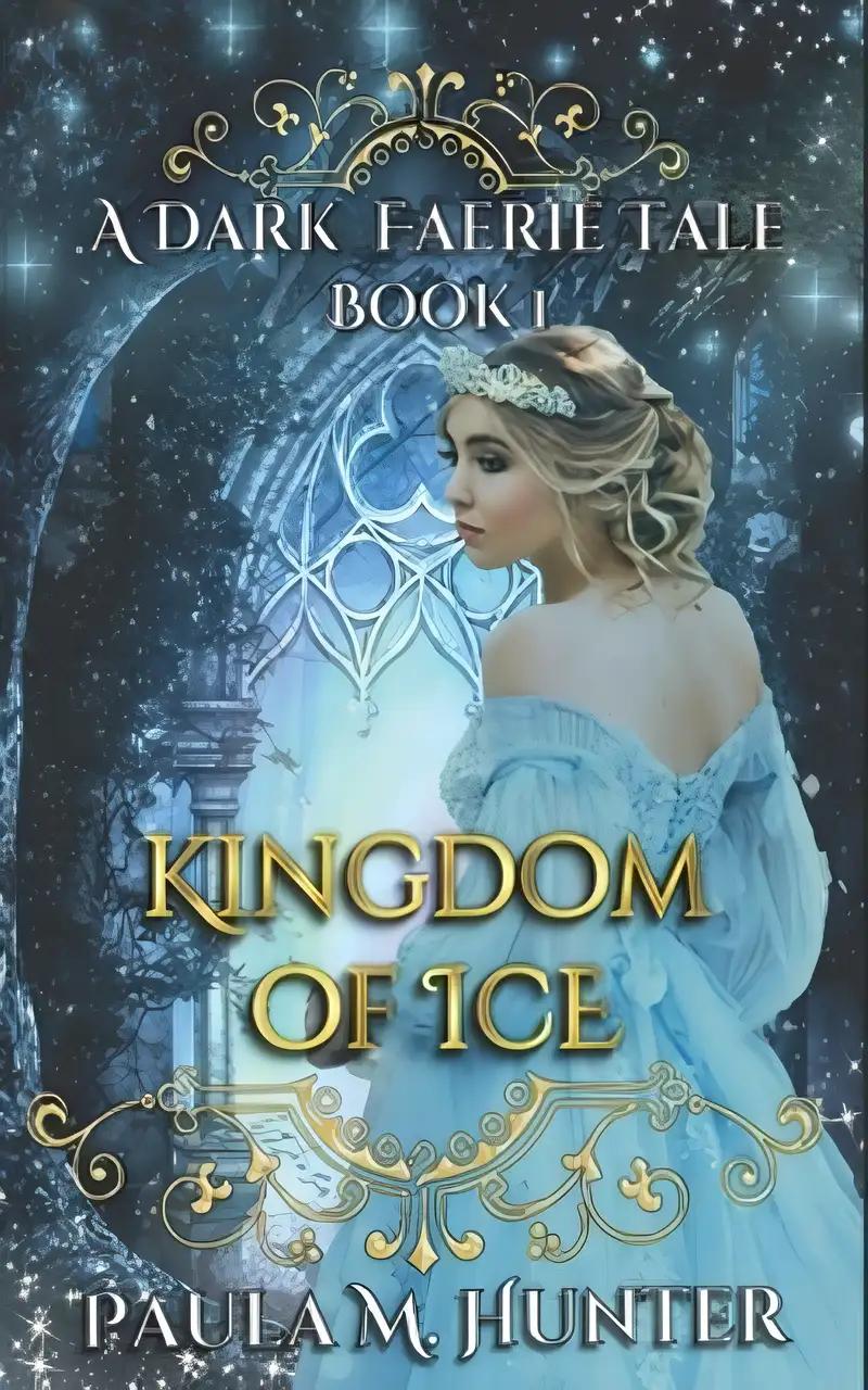 Kingdom of Ice: A Dark Faerie Tale