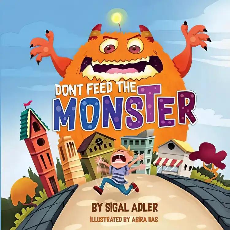 Don't Feed the Monster