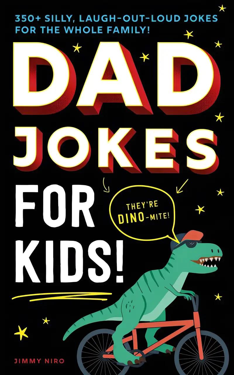 Dad Jokes for Kids: A Silly, Laugh-Out-Loud Book for Family Game Night with 250+ Clean Jokes (white elephant gag gifts for kids) (Ultimate Silly Joke Books for Kids)