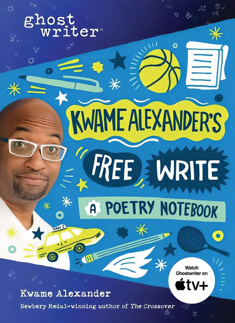 Kwame Alexander's Free Write: A Poetry Notebook (Ghostwriter)