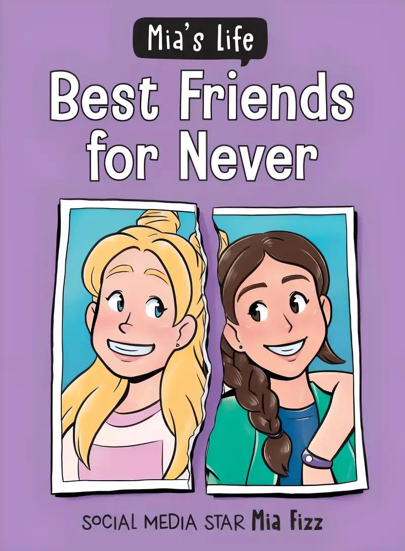 Mia's Life: Best Friends for Never