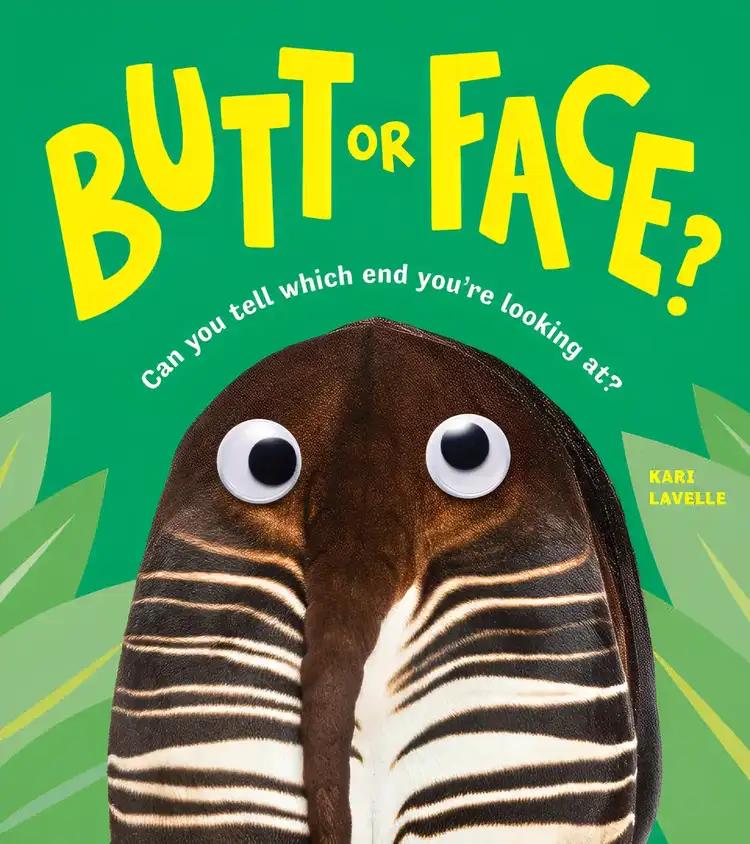 Butt or Face?: A Hilarious Animal Guessing Game Book for Kids