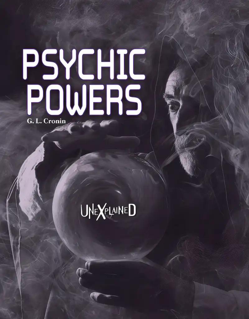 Unexplained Psychic Powers