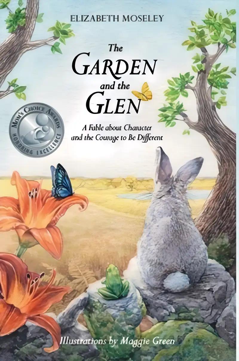 The Garden and the Glen: A Fable about Character and the Courage to Be Different