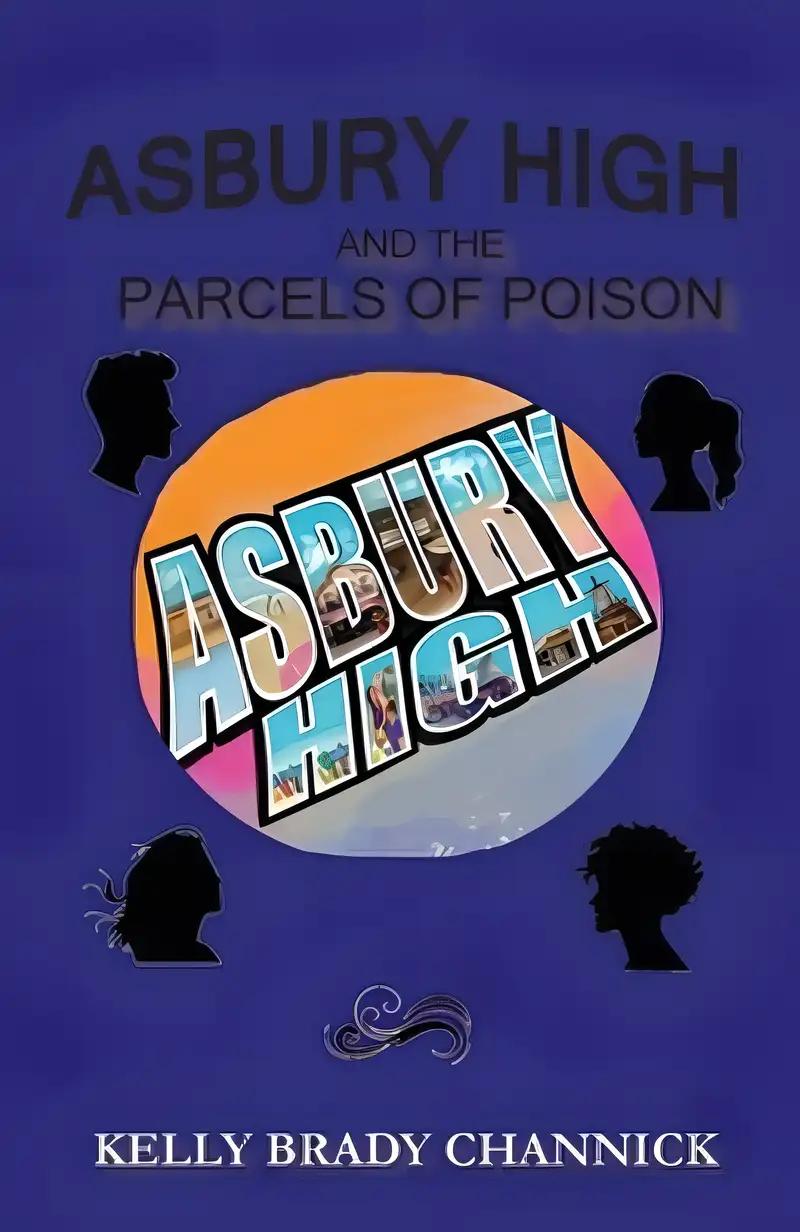 Asbury High and the Parcels of Poison: Asbury High Series, Book 2