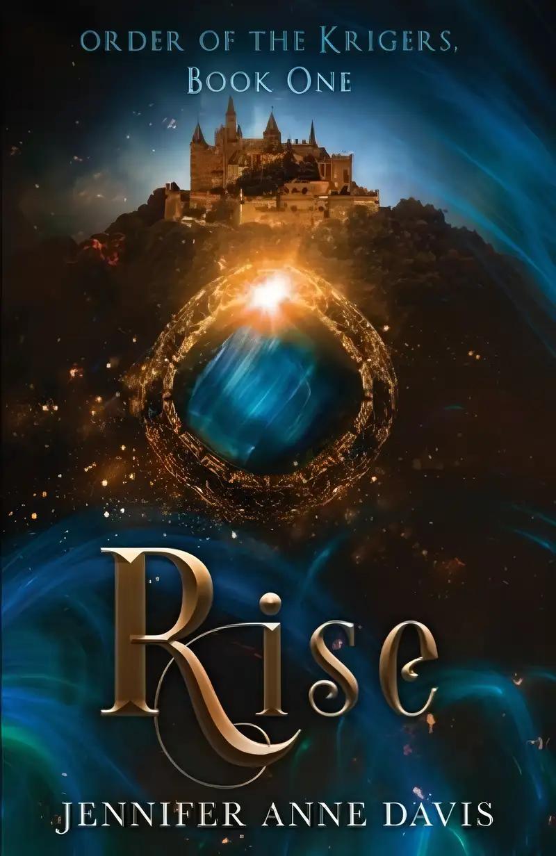 Rise: Order of the Krigers, Book 1