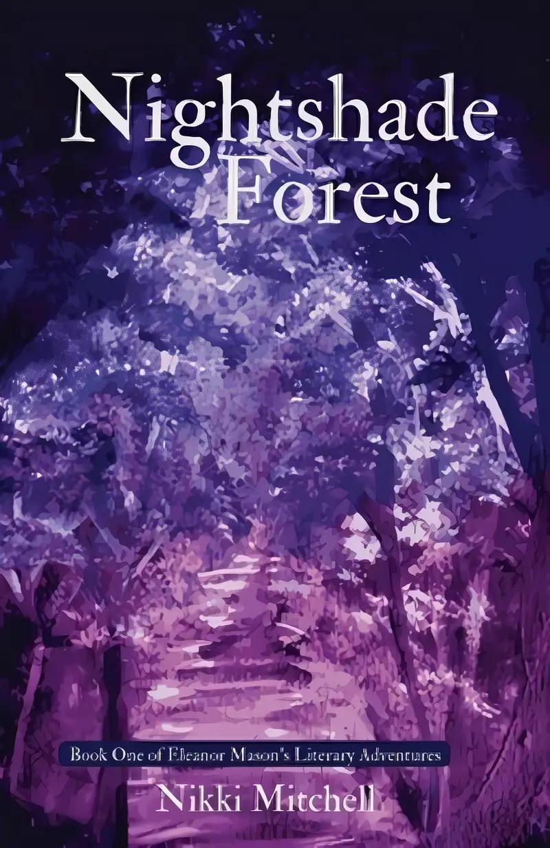 Nightshade Forest: Book One of Eleanor Mason's Literary Adventures