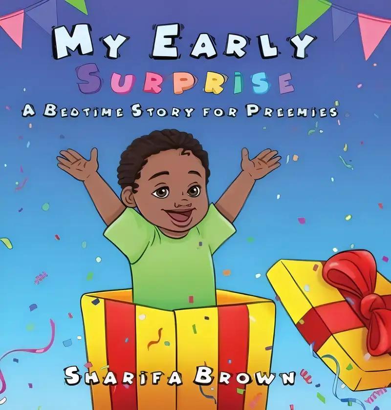 My Early Surprise: A Bedtime Story For Preemies