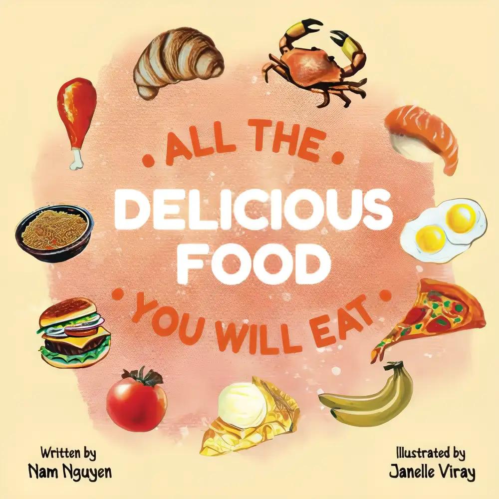 All The Delicious Food You Will Eat