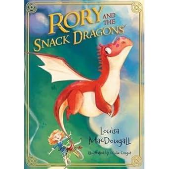 Rory and the Snack Dragons: (Snack Dragons 1)