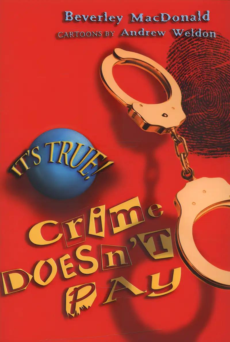 It's True! Crime Doesn't Pay