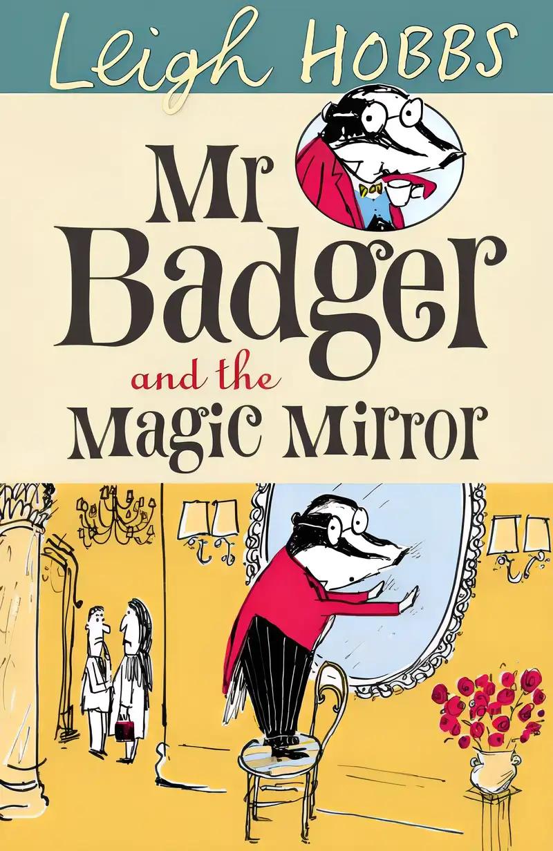 Mr Badger and the Magic Mirror