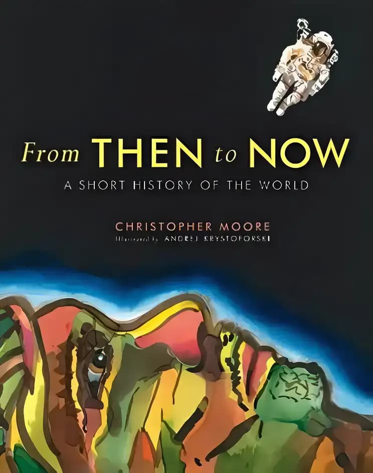 Book cover of 'From Then to Now: A Short History of the World'