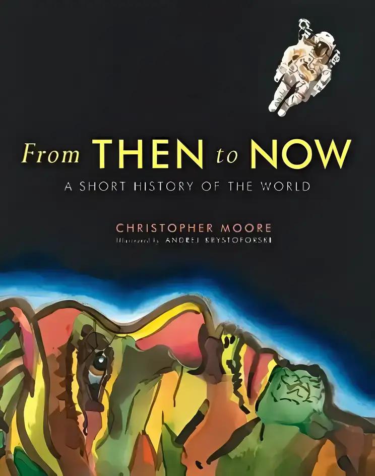 From Then to Now: A Short History of the World