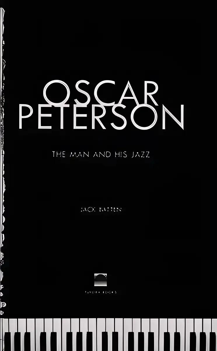 Oscar Peterson: The Man and His Jazz