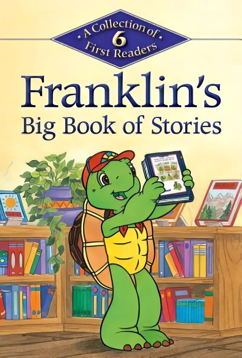 Franklin's Big Book of Stories: A Collection of 6 First Readers (Kids Can Read)