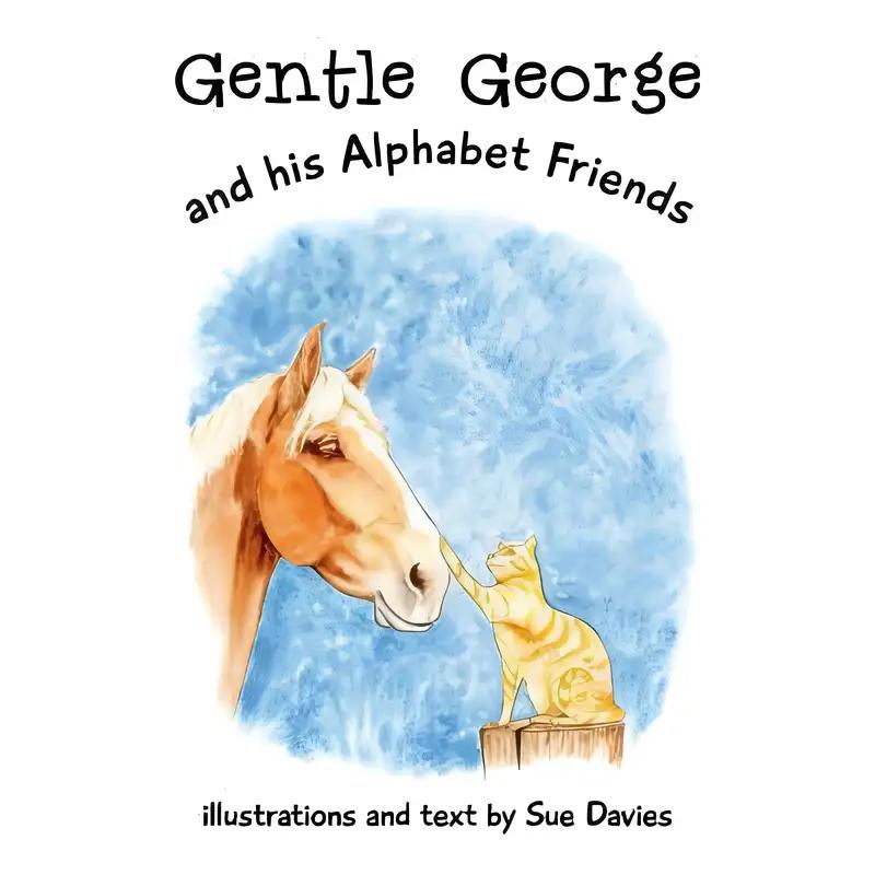 Gentle George and his Alphabet Friends