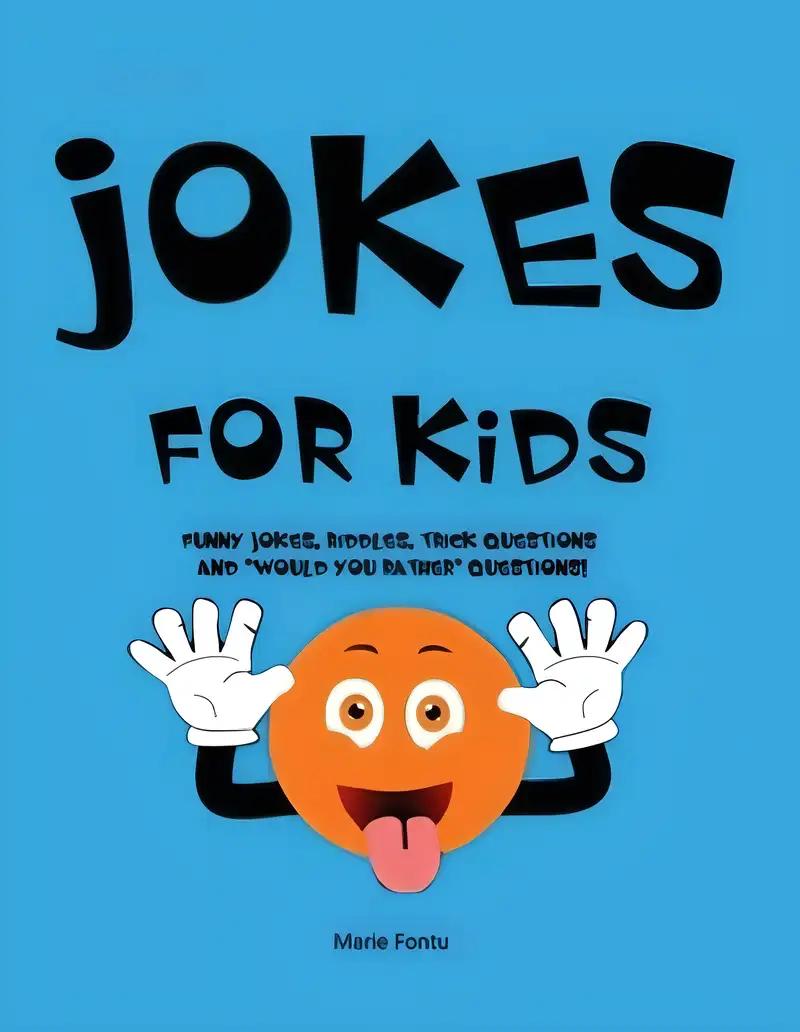 Jokes for Kids: 300 Clean & Funny Jokes, Riddles, Brain Teasers, Trick Questions and 'Would you Rather' Questions! (Ages 6-12 Travel Games for Kids in Car)