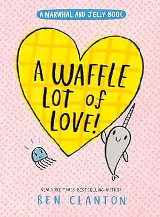 Dive deeper into A Waffle Lot of Love! (A Narwhal and Jelly Book #10) Book cover of 'A Waffle Lot of Love! (A Narwhal and Jelly Book #10)'