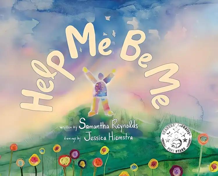 Help Me Be Me: A Children's Picture Book About Self-Love and Inclusion