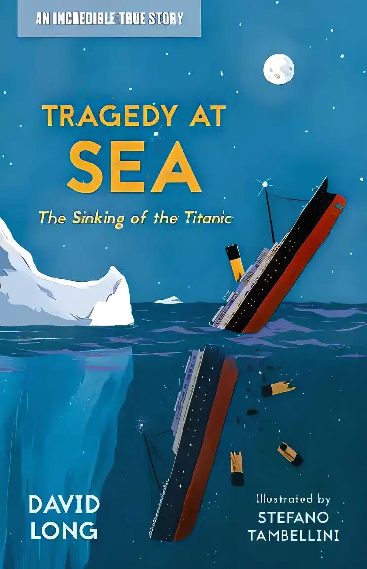 Tragedy at Sea: The Sinking of the Titanic